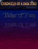 Chronicles of a Dark Lord: Episode 1 Tides of Fate Complete (2011)