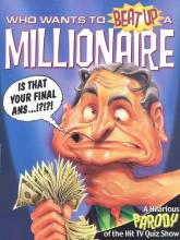 Who Wants to Beat Up a Millionaire?