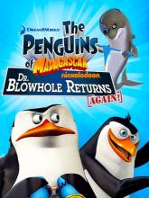 The Penguins of Madagascar: Dr Blowhole Returns - Again!