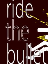 Ride the Bullet on PC (Steam) Ride the Bullet