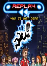 Replay - VHS is Not Dead on PC (Steam) Replay - VHS is Not Dead