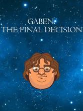 GabeN: The Final Decision on PC (Steam) GabeN: The Final Decision