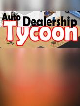 Auto Dealership Tycoon on PC (Steam) Auto Dealership Tycoon