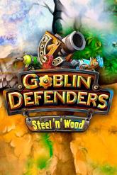 Goblin Defenders: Steel‘n’ Wood
