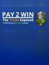 Pay2Win: The Tricks Exposed on PC (Steam) Pay2Win: The Tricks Exposed