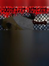 Goodnight Butcher on PC (Steam) Goodnight Butcher