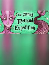 The Daring Mermaid Expedition