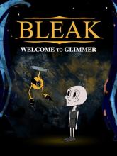 BLEAK: Welcome to Glimmer