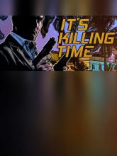 It's Killing Time on PC (Steam) It's Killing Time
