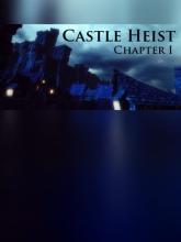 Castle Heist: Chapter 1