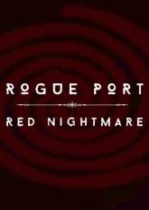 Rogue Port - Red Nightmare on PC (Steam) Rogue Port - Red Nightmare