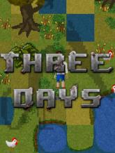 Three Days on PC (Steam) Three Days