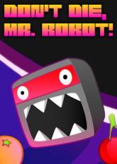 Don't Die, Mr. Robot! on PlayStation Network Don't Die, Mr. Robot!