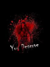 You Deserve
