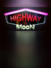 Highway to the Moon
