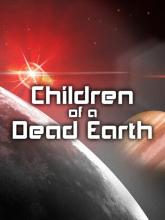 Children of a Dead Earth on PC (Steam) Children of a Dead Earth