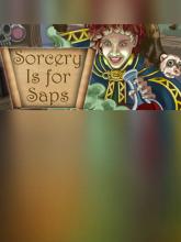 Sorcery is for Saps on PC (Steam) Sorcery is for Saps