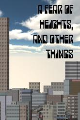 A Fear of Heights, and Other Things on PC (Steam) A Fear of Heights, and Other Things