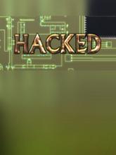 Hacked on PC (Steam) Hacked