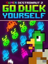 Super Destronaut 2: Go Duck Yourself on Nintendo Network Super Destronaut 2: Go Duck Yourself
