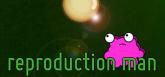 Reproduction Man on PC (Steam) Reproduction Man