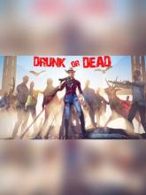 Drunk or Dead on PC (Steam) Drunk or Dead