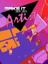 MAKE IT as an Artist on PC (Steam) MAKE IT as an Artist