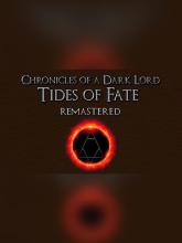 Chronicles of a Dark Lord: Tides of Fate Remastered