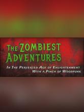 The Zombiest Adventures in the Perverted Age of Enlightenment With a Pinch of Woodpunk on PC (Steam) The Zombiest Adventures in the Perverted Age of Enlightenment With a Pinch of Woodpunk