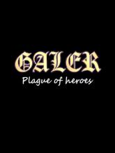 GALER: Plague of Heroes