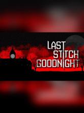 Last Stitch Goodnight