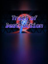 Trail of Destruction on PC (Steam) Trail of Destruction