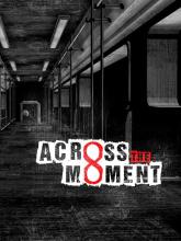 Across the Moment on PC (Steam) Across the Moment