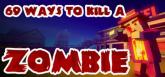 69 Ways to Kill a Zombie on PC (Steam) 69 Ways to Kill a Zombie