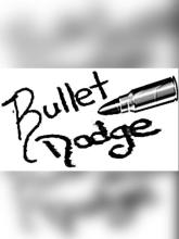Bullet Dodge
