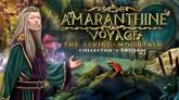 Amaranthine Voyage: The Living Mountain Collector's Edition