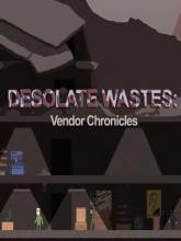 Desolate Wastes: Vendor Chronicles on PC (Steam) Desolate Wastes: Vendor Chronicles