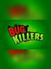 Bug Killers