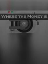 Where the Money Is on PC (Steam) Where the Money Is