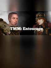 TMM: Entourage