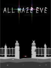 All Haze Eve