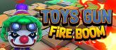 Toys Gun Fire Boom on PC (Steam) Toys Gun Fire Boom