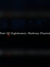 Fear of Nightmares: Madness Descent