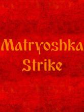 Matryoshka Strike on PC (Steam) Matryoshka Strike
