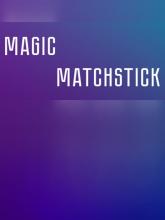 Magic Matchstick