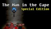 The Man in the Cape: Special Edition on PC (Steam) The Man in the Cape: Special Edition