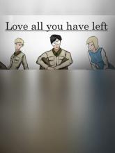 Love all you have left