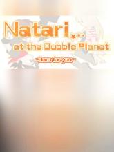 Natari at the Bubble Planet on PC (Steam) Natari at the Bubble Planet