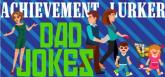 Achievement Lurker: Dad Jokes on PC (Steam) Achievement Lurker: Dad Jokes