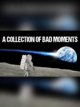 A Collection of Bad Moments